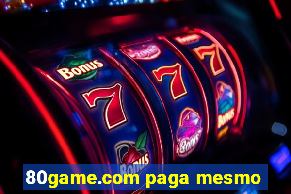 80game.com paga mesmo